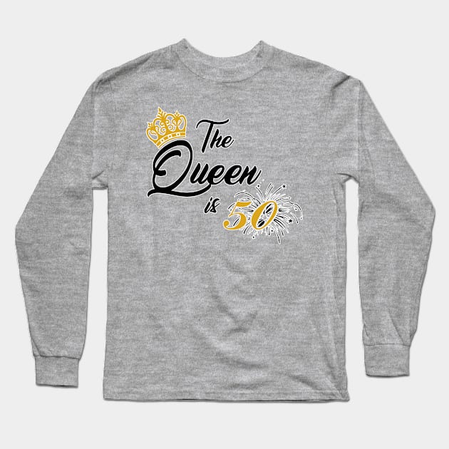 The queen is 50. 50th Birthday gift for fifty years old. Perfect present for mom mother dad father friend him or her Long Sleeve T-Shirt by SerenityByAlex